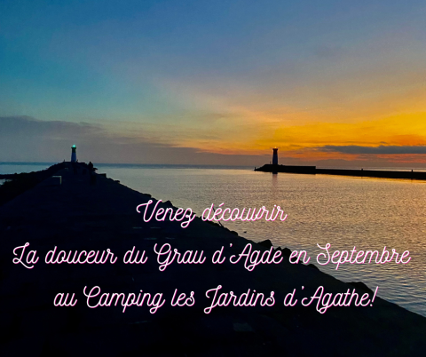 Le Grau d'Agde en Septembre au Camping les Jardins d'Agathe!